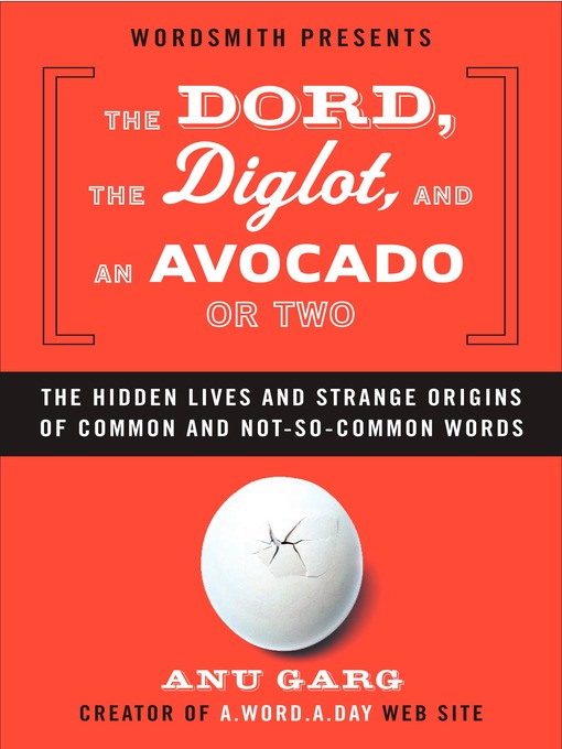 Title details for The Dord, the Diglot, and an Avocado or Two by Anu Garg - Available
